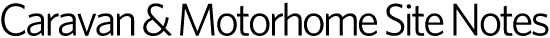 Caravan and Motorhome Site Notes