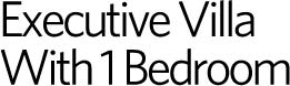 Executive Villa - 1 Bedroom
