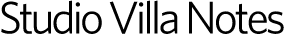 Studio Villa Notes